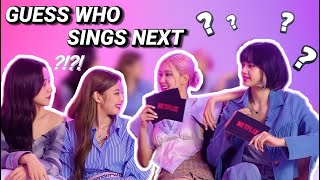 Guess who sings next part in BLACKPINK songs (only in 3 seconds)