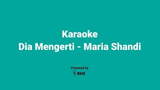 Download Lagu Karaoke Dia Mengerti - Maria Shandi MP3