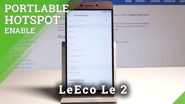 How to Enable Portable Hotspot on LeEco Le 2 - Share Internet Connection