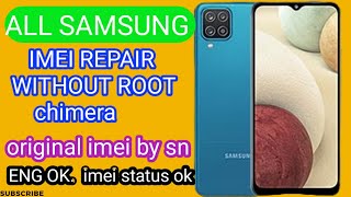all samsung imei repair without root chimera no lost data original imei by sn ENG OK imei status ok