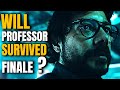 Did Professor Died In The Finale Of Money Heist Season 5 Volume 2 ? Every Theory Explained