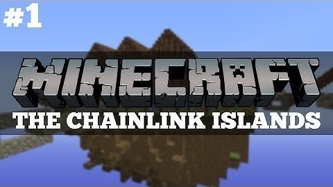 Minecraft - Chainlink Islands Adventure Map - Chapter 1 - Episode 1