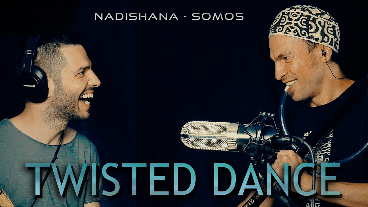 "Twisted Dance" Nadishana - Somos