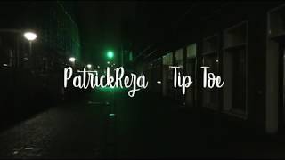 PatrickReza - Tip Toe (Unofficial Visuals)