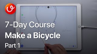uMake 7-Day Course - Make a Bicycle - Part 1