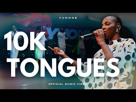 10K Tongues-Yvonne-Popular Nigerian Gospel song that Will Give You CHILLS!