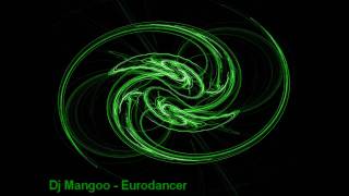 Dj Mangoo - Eurodancer