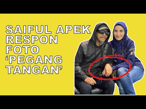 TULAR FOTO 'PEGANG TANGAN' FIZA HALIM, INI RESPON SAIFUL APEK