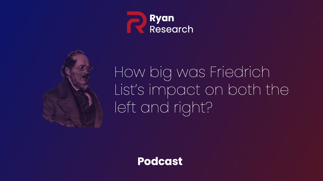 How Big was Friedrich List's Impact on Both the Left and Right? - Peter Ryan - Podcast Clip