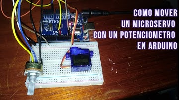 Arduino Como mover un Micro-servo con un potenciometro -EXPLICADO