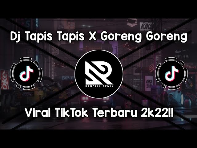 DJ TAPIS TAPIS X GORENG GORENG BY DJ SPC VIRAL TIK TOK - SOUND SCARLET FVNKY TERBARU 2022 !! class=