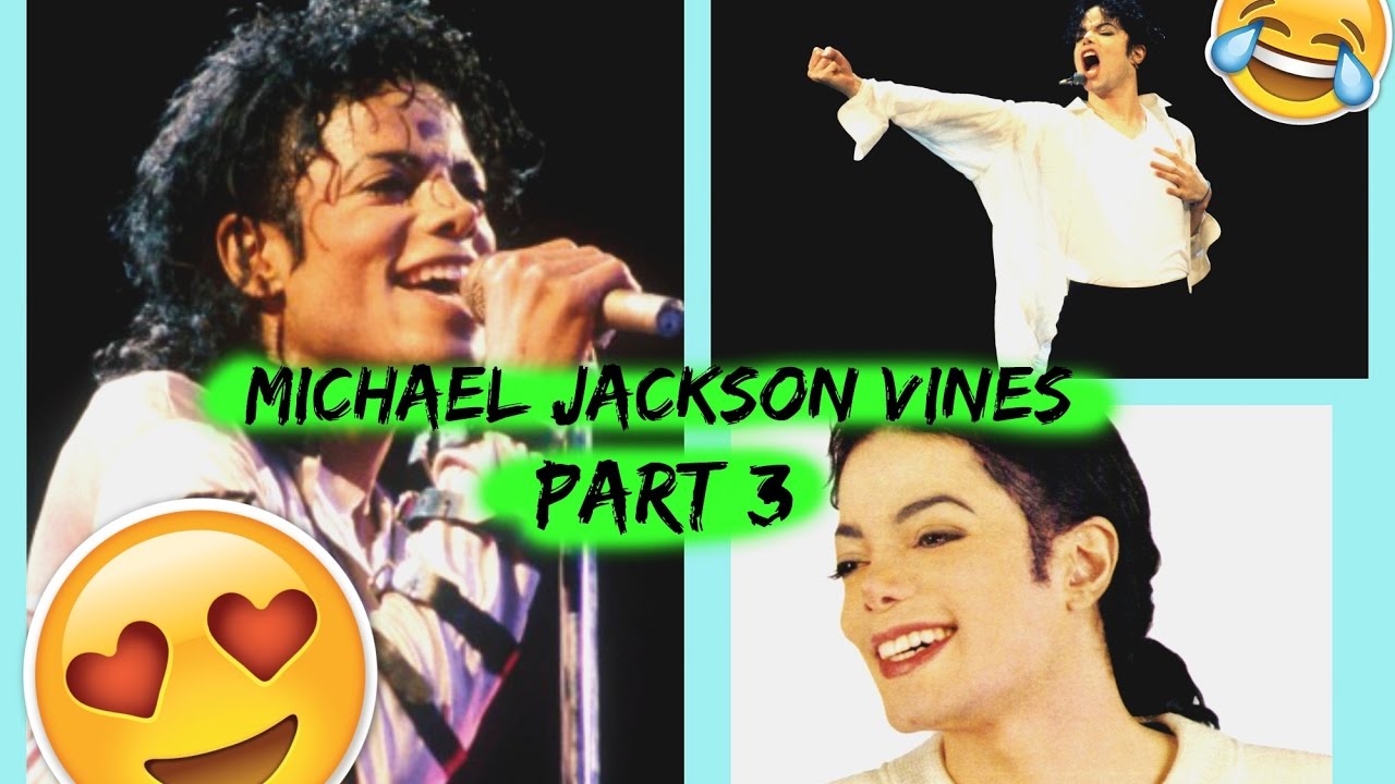 Michael Jackson vines part 3 YouTube
