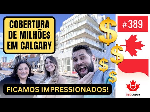 Apartamento das CELEBRIDADES - OSTENTAÇÃO ou LUXO? Vale MILHÕES? Downtown Calgary Canadá #389