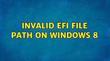 invalid EFI file path on windows 8