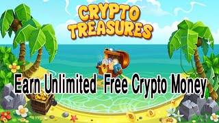 Unlimited Earning Strategy in Crypto Treasures App, Full Review Crypto Treasures, Best Earning Apps screenshot 3