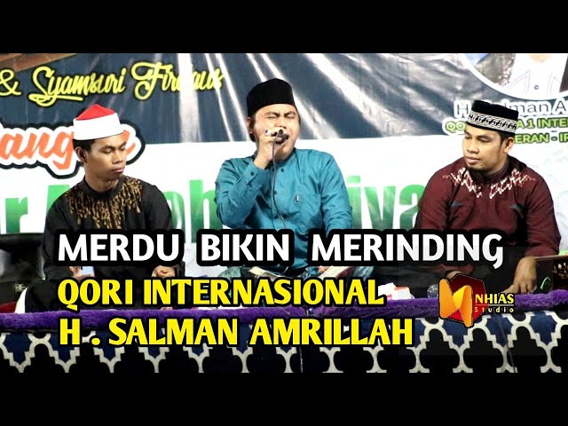 SUARA MERDU QORI' INTERNASIONAL H.SALMAN AMRILLAH MENGHIPNOTIS WARGA DESA TONGGORISA BIMA (NTB) class=