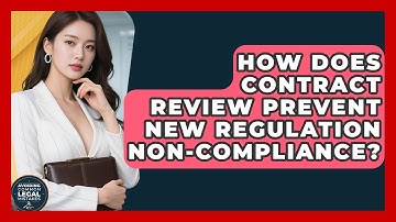 How Does Contract Review Prevent New Regulation Non-compliance? - Avoiding Common Legal Mistakes
