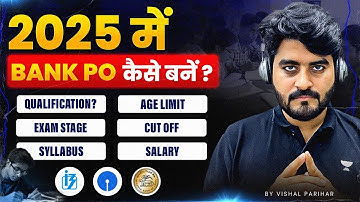 How To Become A Bank PO In 2025 | SBI, IBPS, RRB | Detailed Strategy | By Vishal Parihar