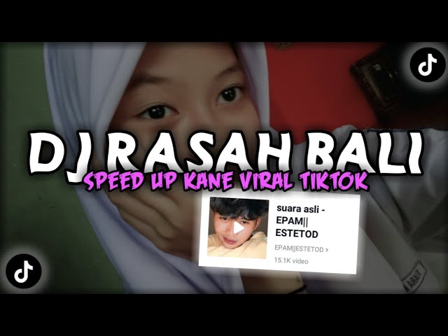 DJ RASAH BALI Speed Up- Kane Viral Fyp TikTok class=