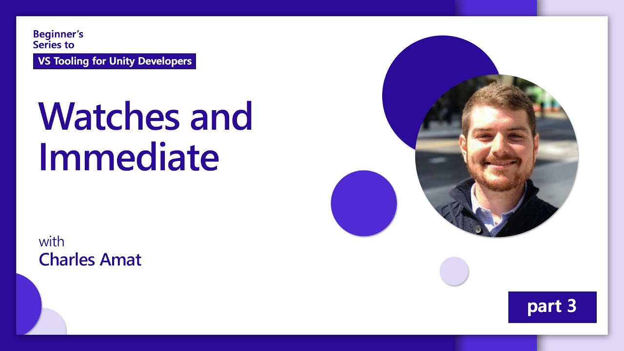 VS Tooling for Unity Developers: Watches and Immediate [3 of 5]
