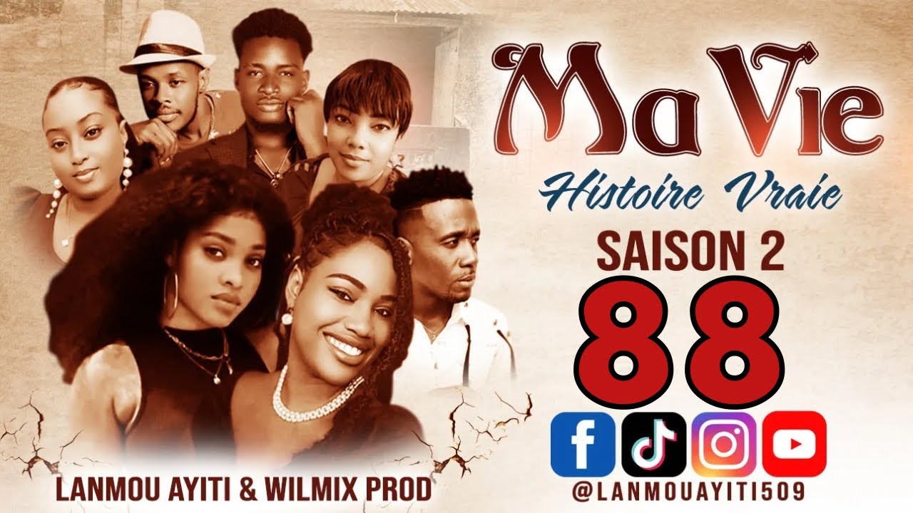 MA VIE PART 88 SAISON 2 HISTOIRE VRAIE  - WILMIX PROD & LANMOU AYITI @wilmixprodoriginal 