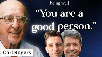 How to Believe in Yourself: Carl Rogers and Humanistic Psychology | Being Well