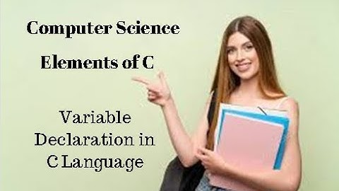 2nd year Computer Lectures Ch 9 (Variable Declaration in C Language)