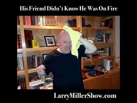 His Friend Didn't Know He Was On Fire