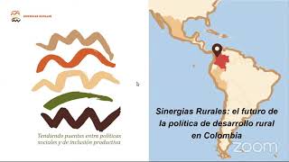 Sinergias Rurales: el futuro de la política de desarrollo rural en Colombia