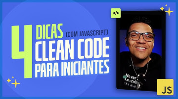 4 dicas para escrever código limpo em JavaScript (Clean Code para Iniciantes)