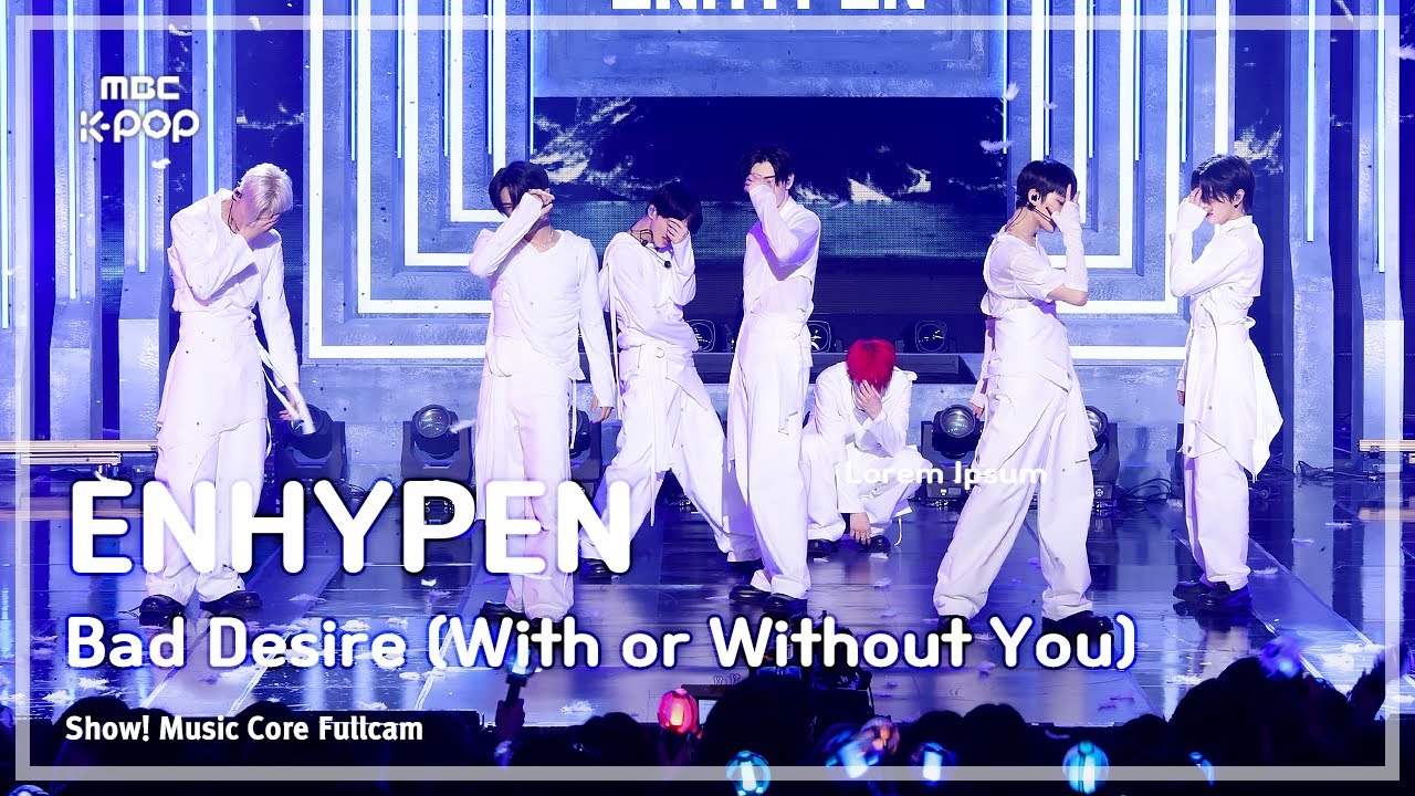 [#음중풀캠8K] ENHYPEN (엔하이픈) – Bad Desire (With or Without You) FullCam | 쇼! 음악중심 | MBC250607
