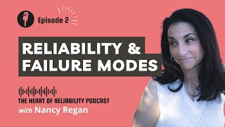 Episode 2: Why are Failure Modes So Important to Reliability?