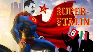 Super-Stalin saves Mankind! (Once Again)