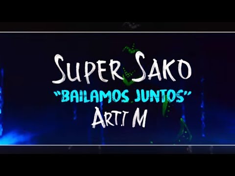Super Sako - Bailamos Juntos  ft. Arti M (Official Music Video)