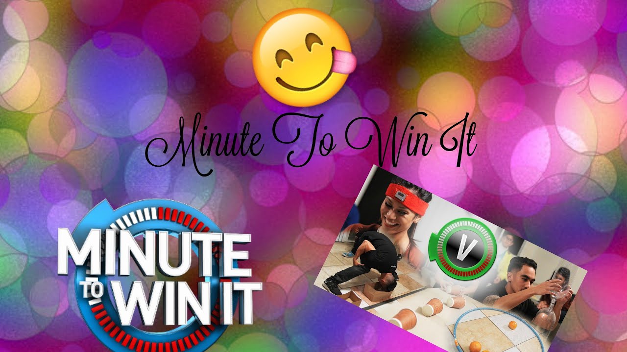 Minute To Win It Part 1 YouTube