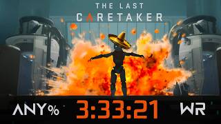 The Last Caretaker Any% Speedrun | 3:33:21 (WR)