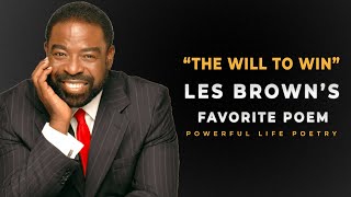 Celebrity The Will to Win by Berton Braley - Read by Les Brown | Powerful Life Motivation Profile