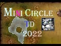 Warcraft 3 Mini Circle TD 2022 1 Warcraft 3 Mini Circle TD 2022 1
