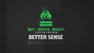 Hot Water Music - Better Sense (Live In Chicago)