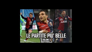 Genoa CFC • Le Partite più Belle [2008-2019] • Volume 3