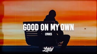 Video thumbnail of "Jomie - good on my own (Lyrics)"