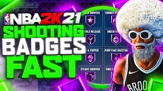 get EVERY SHOOTING BADGE in under 4 HOURS! NO BADGE GLITCH! NBA 2K21!