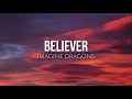 Believer (lyrics) - Imagine Dragons