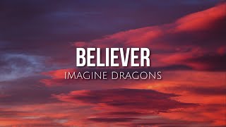 Believer (lyrics) - Imagine Dragons