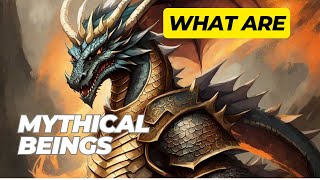 Mythical Beings: Dragons Unicorns Phoenixes Mermaid Faries Centaur Mythical Creature Legend folklore