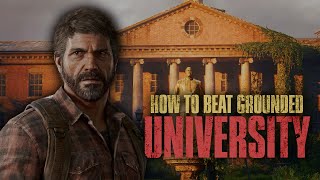 How to beat The Last of Us Part I on GROUNDED | 8: The University