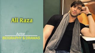 Ali Raza Biography | Age | Family | Dramas | Bio Info