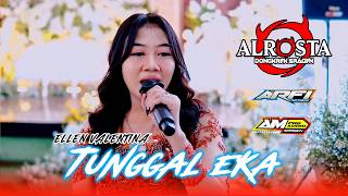 TUNGGAL EKA - ELLEN VALENTINA || ALROSTA DONGKREK || AM PRO AUDIO || SHOOTING ELOSSS