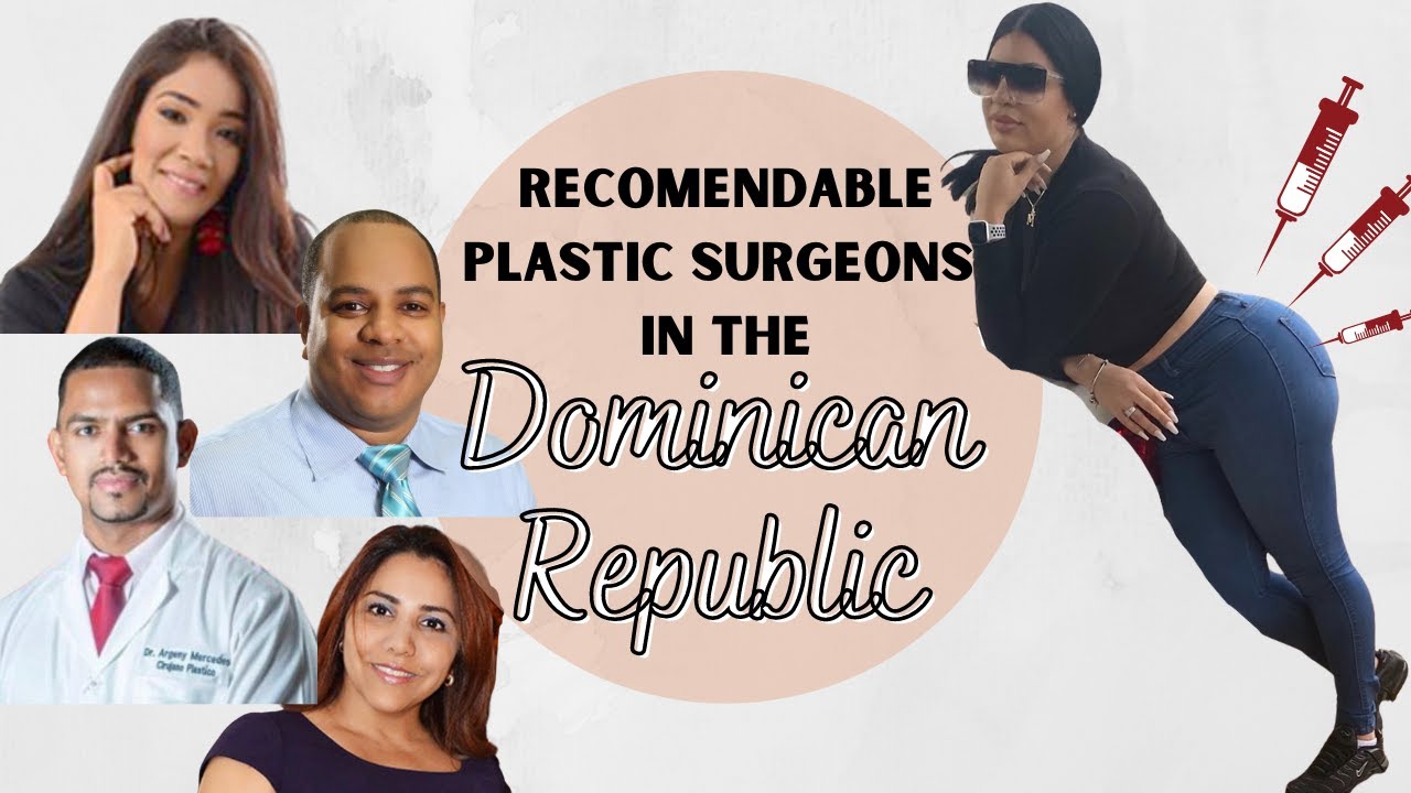 Plastic Surgery In The Dominican Republic💉 Popular And Safe Plastic Surgeons In Dr🤞 Youtube 