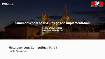 Kunle Olukotun - Heterogeneous Computing [1/2]